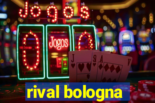 rival bologna